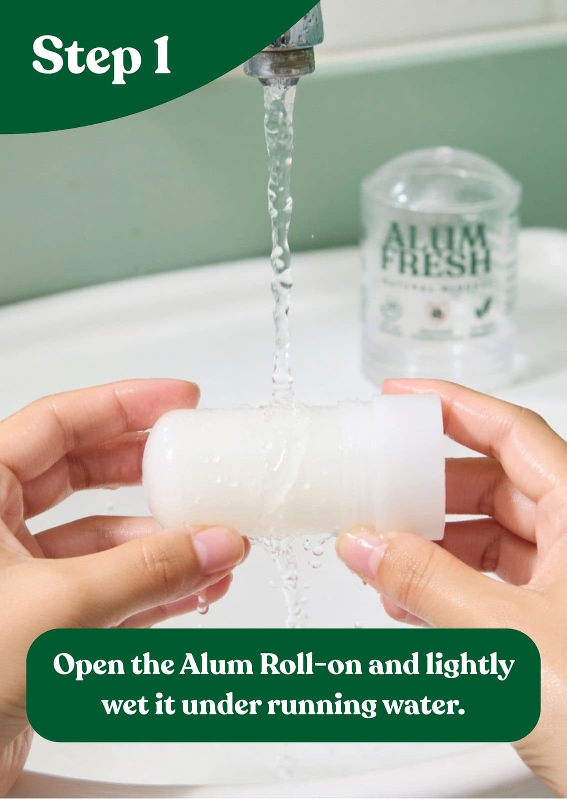 01: Wet - Open the Alum Roll-on and lightly wet it under running water.